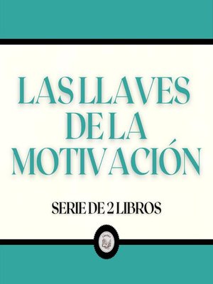 cover image of Las Llaves de la Motivación (Serie de 2 Libros)
